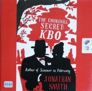The Churchill Secret KBO written by Jonathan Smith performed by Sean Barrett on CD (Unabridged)